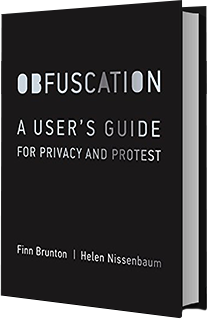 Obfuscation - A User's Guide for Privacy and Protest